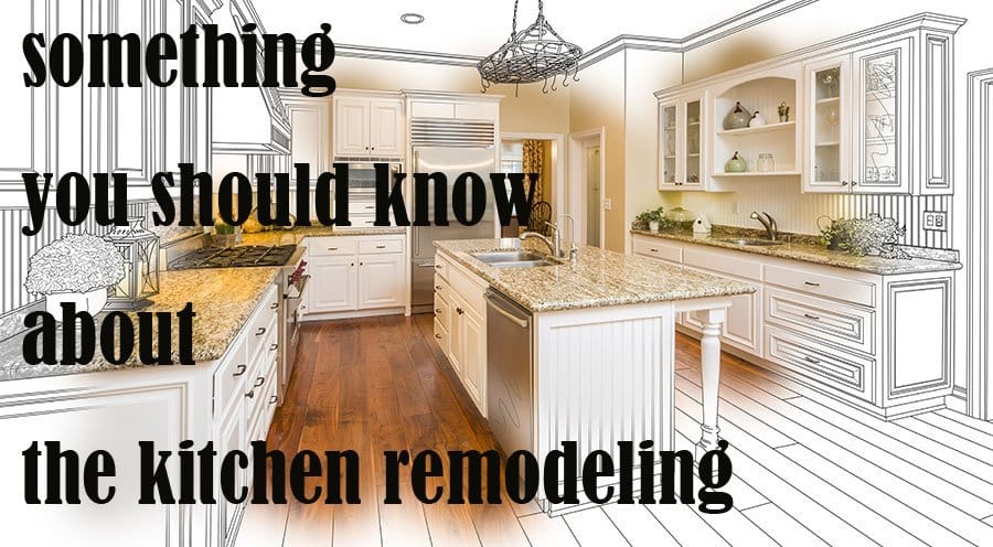 Something you should know about the kitchen remodeling Something you should know about the kitchen remodeling Elvilacabinetry - 8